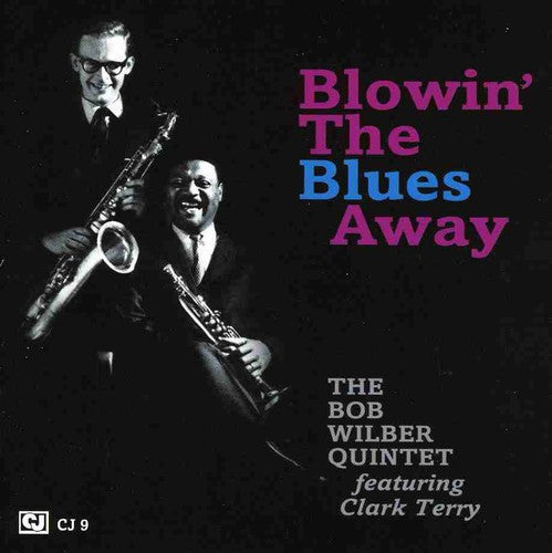 Wilbur, Bob: Blowin the Blues Away