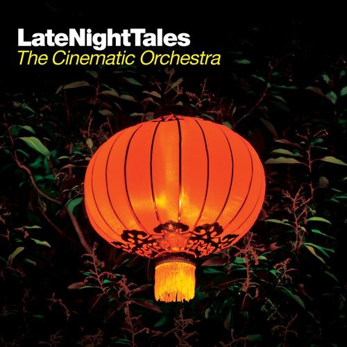 Cinematic Orchestra: Late Night Tales