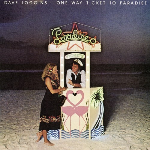 Loggins, Dave: One Way Ticket to Paradise