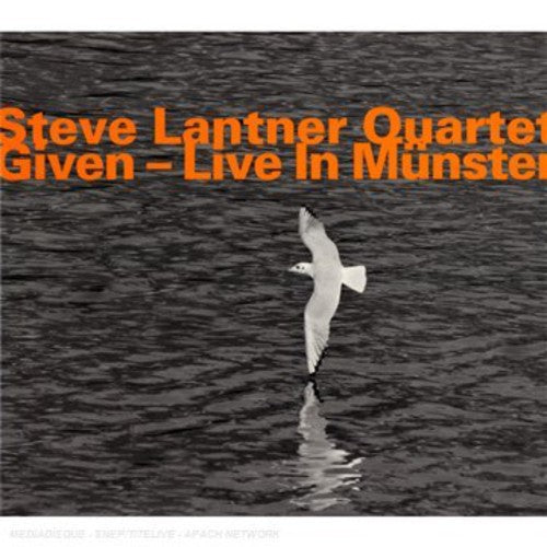 Lantner, Steve Quartet: Given-Live in Munster