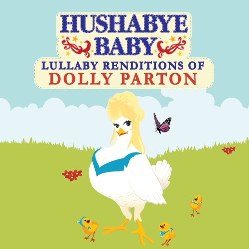 Hushabye Baby: Lullaby Renditions of Dolly Parton
