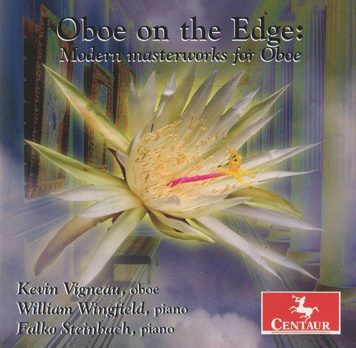 Dorati / Steinbach / Schuller / Roseman: Oboe on the Edge: Modern Masterworks for Oboe