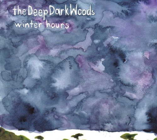 Deep Dark Woods: Winter Hours