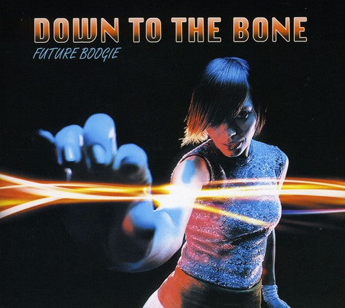 Down to the Bone: Future Boogie