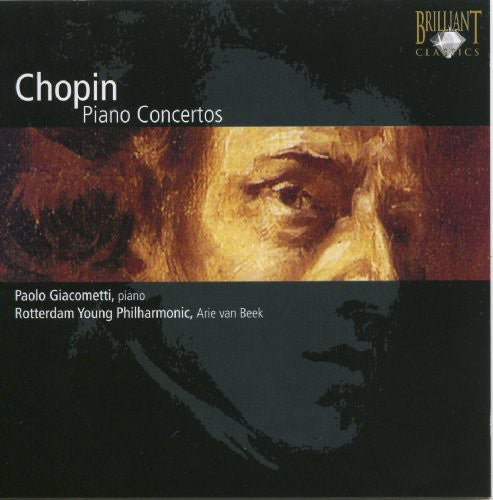 Chopin / Giacometti / Rotterdam Young Philharmonic: Piano Concertos