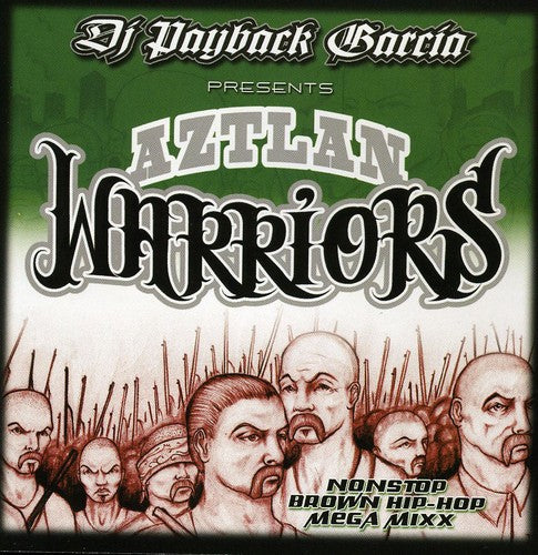 DJ Payback Garcia: Aztlan Warriors