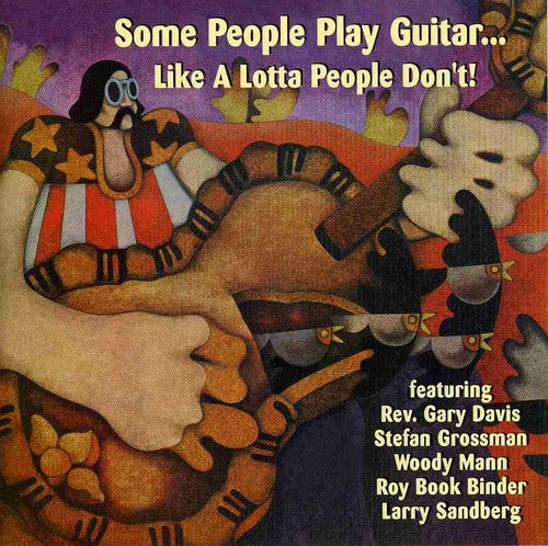 Some People Play Guitar Like a Lotta People / Var: Some People Play Guitar Like A Lotta People