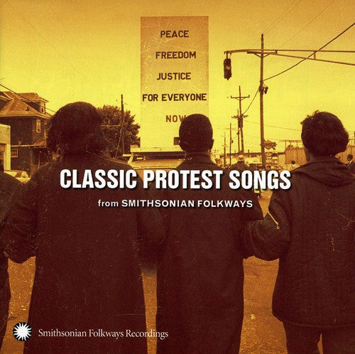 Classic Protest Songs: Smithsonian Folkways / Var: Classic Protest Songs: From Smithsonian Folkways