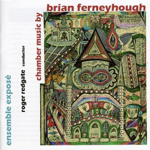 Ferneyhough / Ensemble Expose / Redgate: Chamber Music