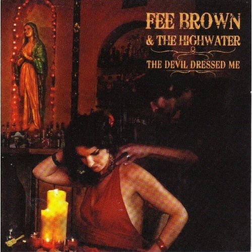 Brown, Fee & the Highwater: Devil Dressed Me