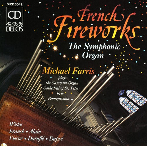 Widor / Franck / Durufle / Dupre / Vierne: Farris, Michael : French Fireworks