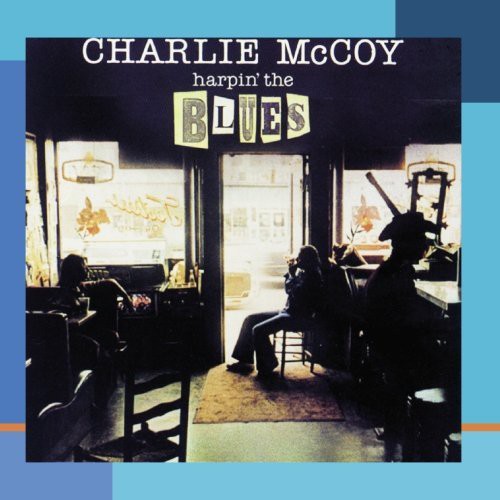 McCoy, Charlie: Harpin the Blues