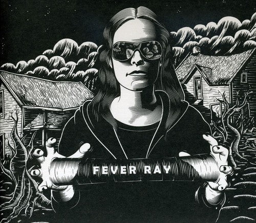 Fever Ray: Fever Ray