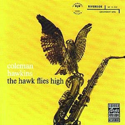 Hawkins, Coleman: The Hawk Flies High