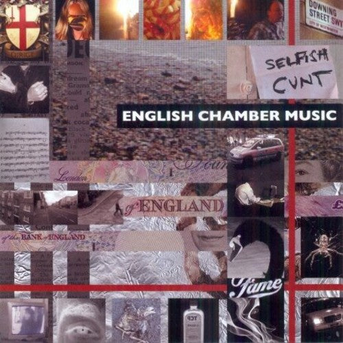 Selfish Cunt: English Chamber Music