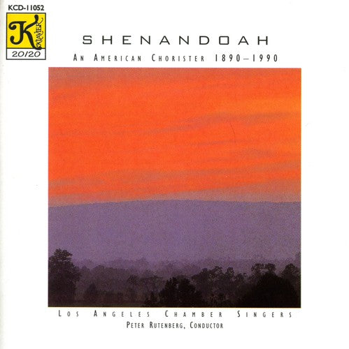 Barber / Macdowell / La Chamber Singers: Shenandoah An American Chorister