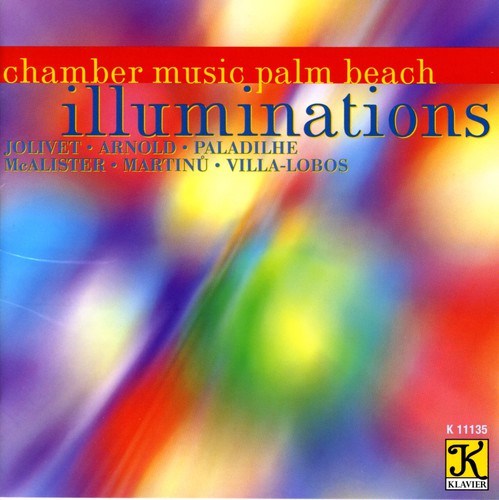 Chamber Music Palm Beach / Villa-Lobos / Jolivet: Illuminations