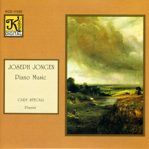 Jongen / Stegall: Piano Music of Joseph Jongen