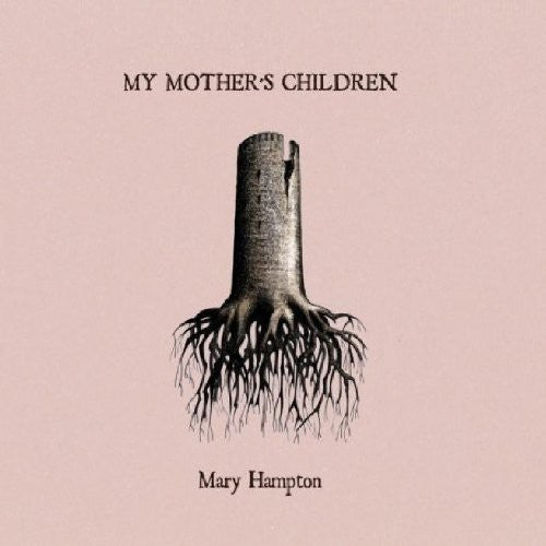 Hampton, Mary: My Mother's Children