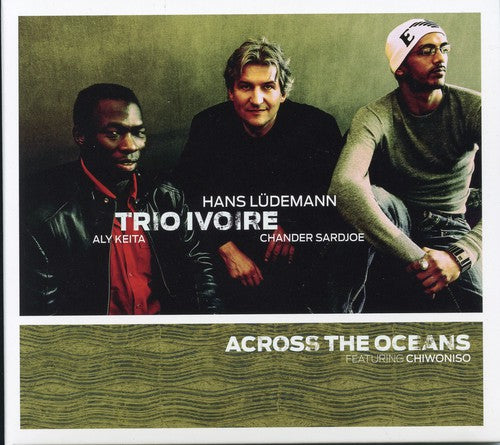 Ivoire: Across the Oceans