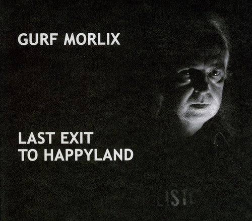 Morlix, Gurf: Last Exit to Happyland