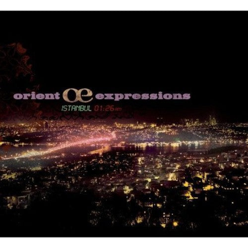 Orient Expressions: Istanbul 1:26 A.M.