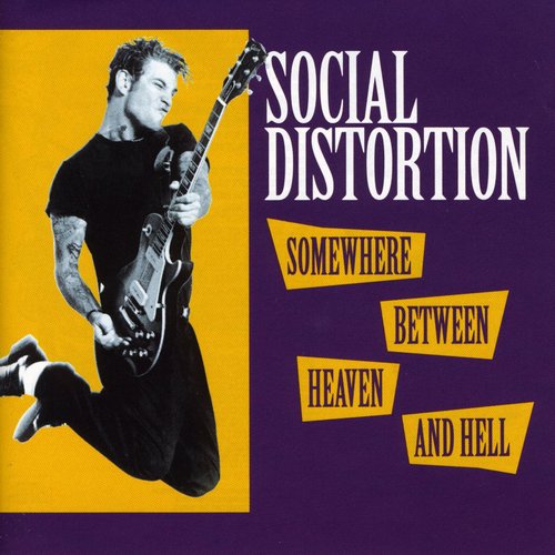 Social Distortion: Somewhere Between Heaven & Hell