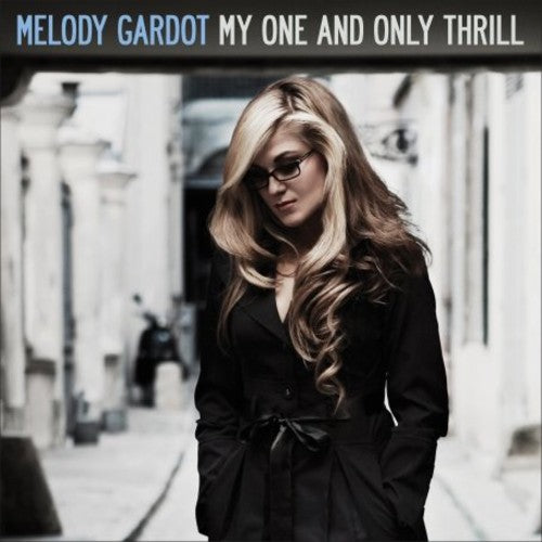 Gardot, Melody: My One and Only Thrill