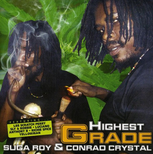 Roy, Suga & Conrad Crystal: Highest Grade