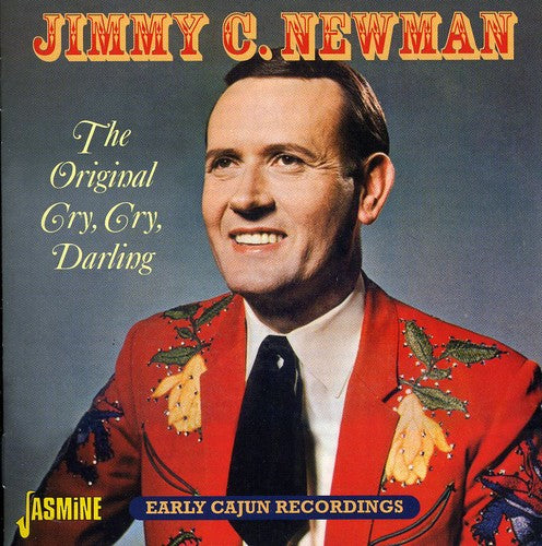 Newman, Jimmy C: Original Cry Cry Darling