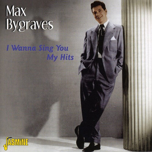 Bygraves, Max: I Wanna Sing You My Hits