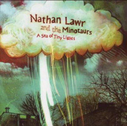 Lawr, Nathan & the Minotaurs: Sea of Tny Lights