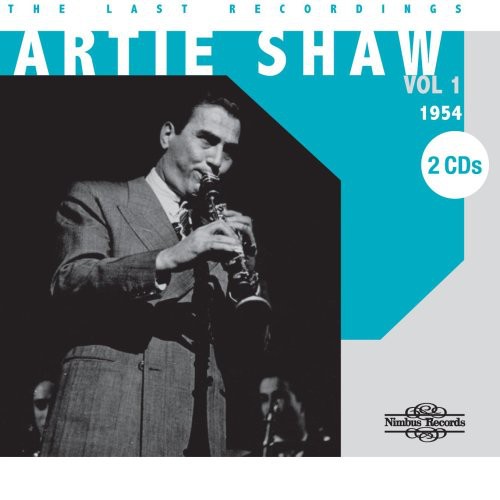 Shaw, Artie: The Last Recordings, Vol. 1: 1954