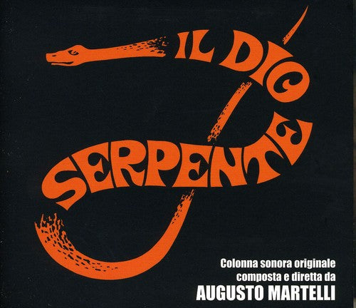 Martelli, Augusto: Il Dio Serpente (The Snake God) (Original Soundtrack)