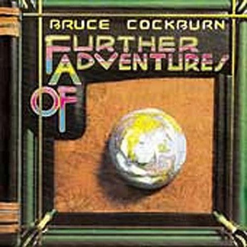 Cockburn, Bruce: Further Adventures of