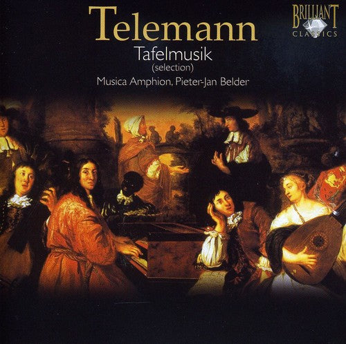 Telemann / Musica Amphion / Belder: Tafelmusik (Selection)