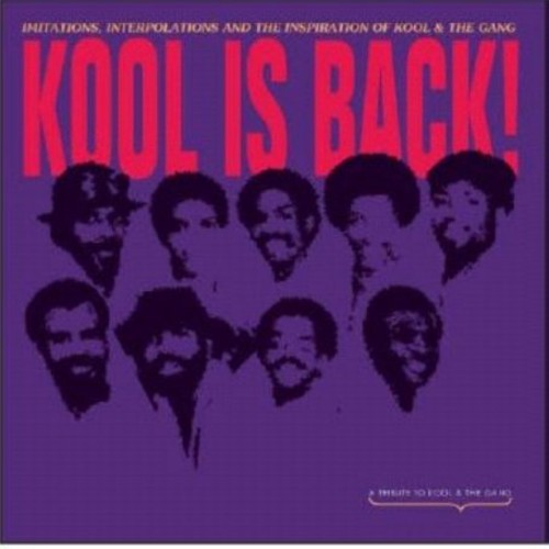 Kool Is Back: Imitations Interpolations / Various: Kool Is Back! Imitations, Interpolations and The Inspiration Of Kool and The Gang