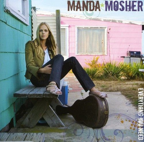 Mosher, Manda: Everything You Need