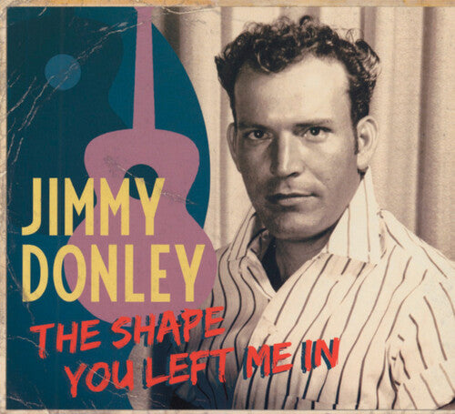Donley, Jimmy: Shape You Left Me in