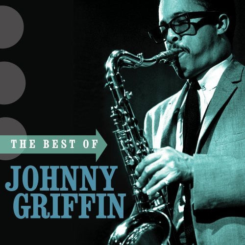 Griffin, Johnny: The Best Of Johnny Griffin