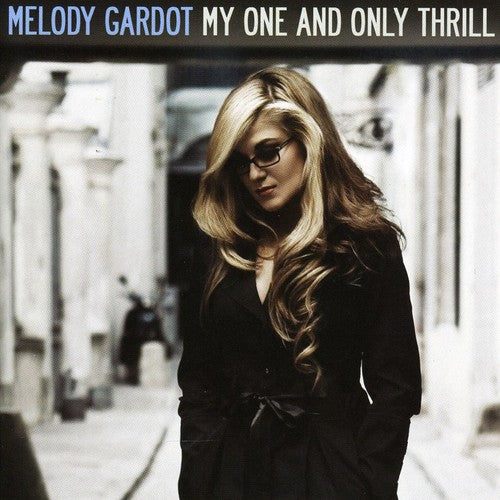 Gardot, Melody: My One and Only Thrill