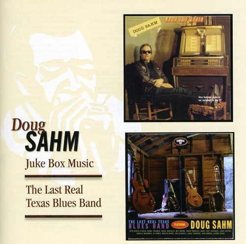 Sahm, Doug: Juke Box Music / the Last Real Texas Band