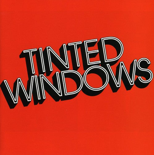 Tinted Windows: Tinted Windows