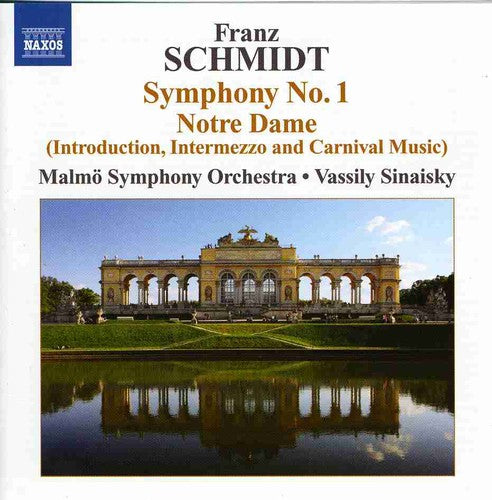 Schmidt / Malmo Symphony Orchestra / Sinaisky: Symphony No. 1 / Notre Dame