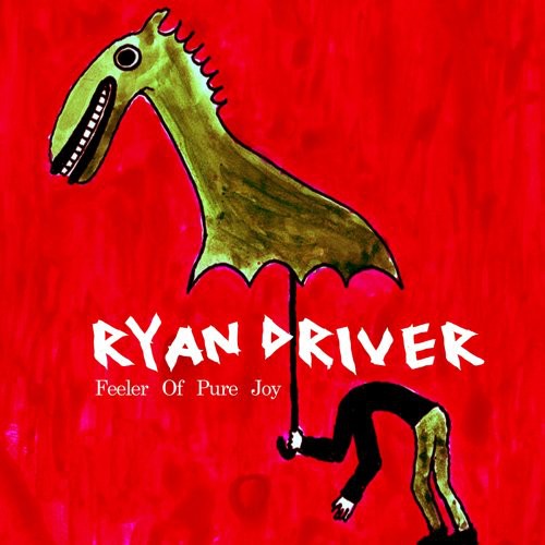 Driver, Ryan: Feeler of Pure Joy