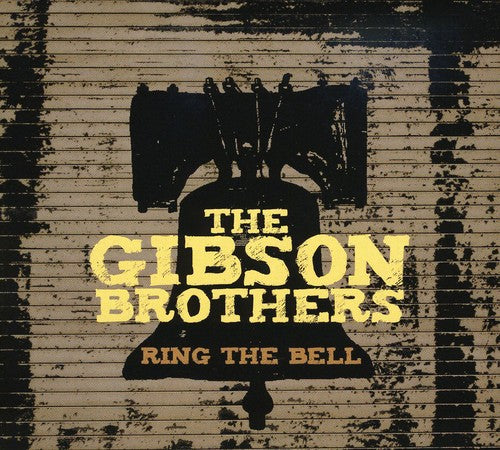 Gibson Brothers: Ring the Bell