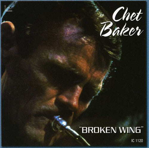 Baker, Chet: Broken Wing