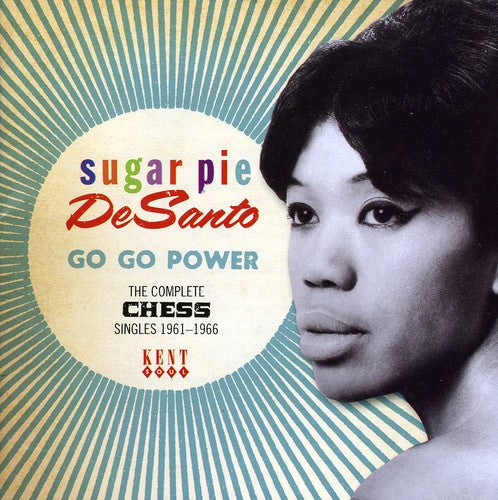 Desanto, Sugarpie: Go Go Power: The Complete Chess Singles 1961-1966
