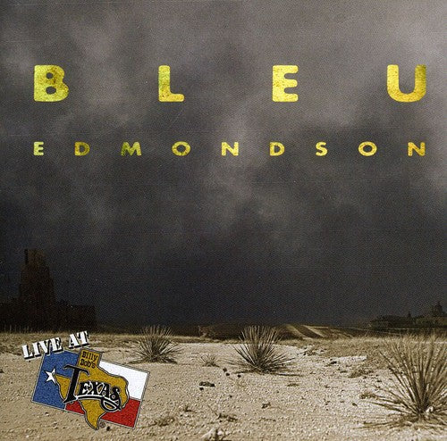 Edmondson, Bleu: Live At Billy Bob's Texas