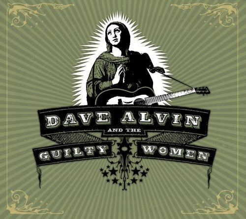 Alvin, Dave & Guilty Women: Dave Alvin and The Guilty Women